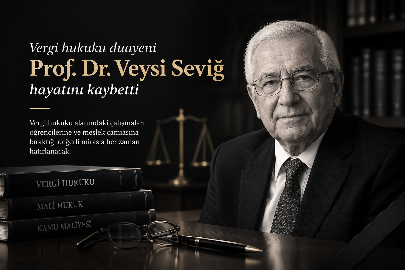 Prof. Dr. Veysi Seviğ 87 Yaşında Hayatını Kaybetti | Vergi ve Maliye Dünyasının Acı Kaybı