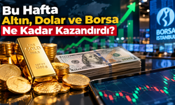 Altın, Dolar ve Borsa Bu Hafta Ne Kadar Kazandırdı? 23 Ekim